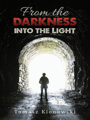 cover image of From the Darkness into the Light